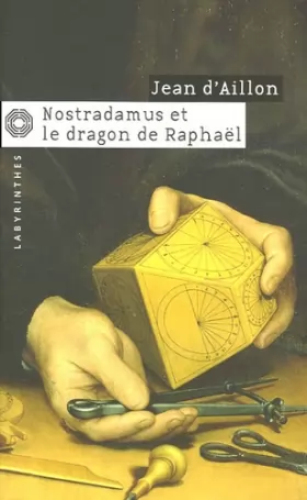 Couverture du produit · Nostradamus et le dragon de Raphaël