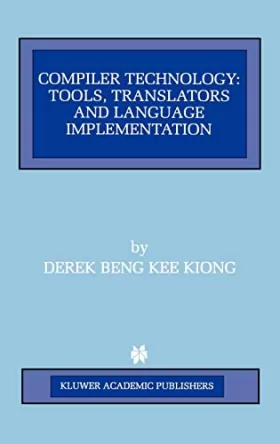 Couverture du produit · Compiler Technology: Tools, Translators and Language Implementation