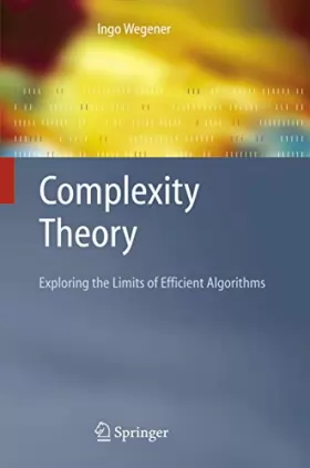 Couverture du produit · Complexity Theory: Exploring the Limits of Efficient Algorithms
