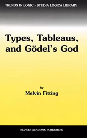 Couverture du produit · Types, Tableaus, and Godel's God