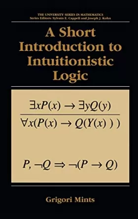 Couverture du produit · A Short Introduction to Intuitionistic Logic