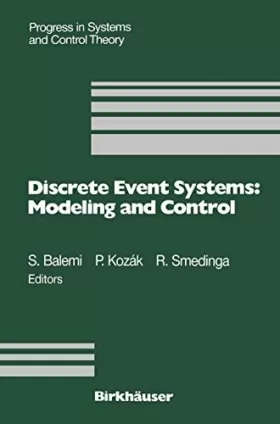 Couverture du produit · Discrete Event Systems: Modeling and Control: Proceedings of a Joint Workshop Held in Prague, August 1992