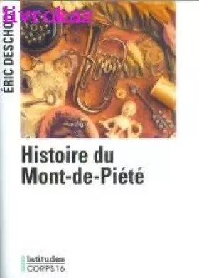 Couverture du produit · Histoire du Mont-de-Piété (Latitudes Corps 16)
