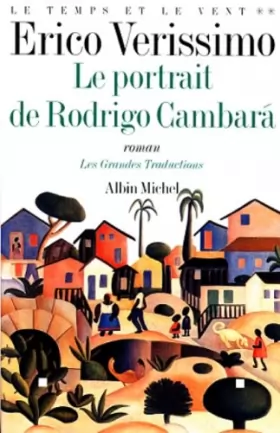 Couverture du produit · Le temps et le vent, tome 2 : Le portrait de Rodrigo Cambara