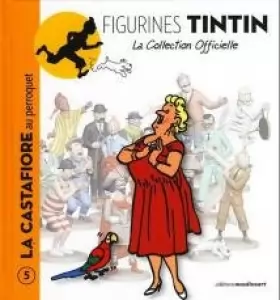 Couverture du produit · La Castafiore au perroquet - Le livret * collection officielle tintin