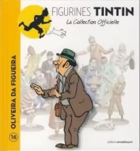 Couverture du produit · 16 Oliveira Da Figueira - Le livret * collection officielle tintin
