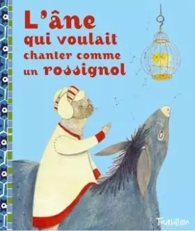 Couverture du produit · L'âne qui voulait chanter comme un rossignol : Conte d'Afghanistan