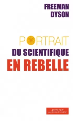 Couverture du produit · Portrait du scientifique en rebelle