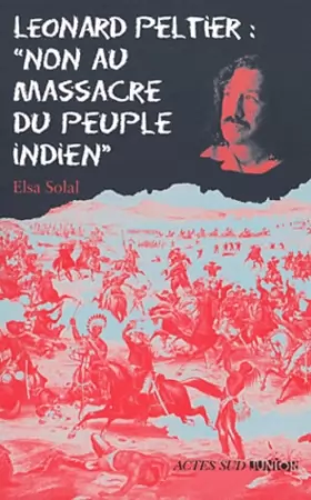 Couverture du produit · Léonard Peltier : "Non au massacre des indiens"