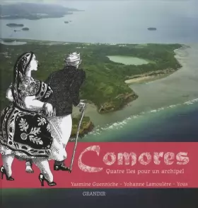 Couverture du produit · Comores : Quatre îles pour un archipel