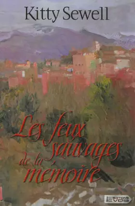 Couverture du produit · Les Feux sauvages de la mémoire