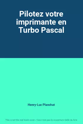 Couverture du produit · Pilotez votre imprimante en Turbo Pascal