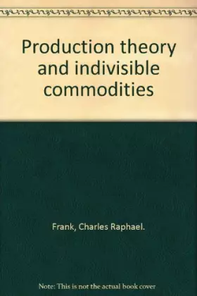 Couverture du produit · Production theory and indivisible commodities