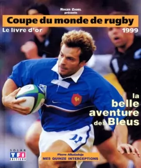 Couverture du produit · Coupe du monde de rugby, 1999, livre d or