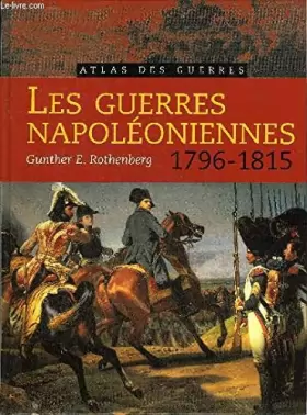 Couverture du produit · Les guerres Napoléoniennes, 1796-1815