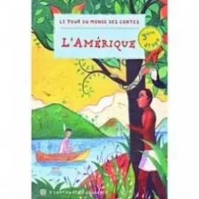 Couverture du produit · LIVRE LE TOUR DU MONDE DES CONTES - L'AMERIQUE