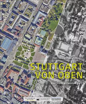 Couverture du produit · Stuttgart von oben: Eine Stadt entwickelt sich