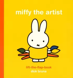 Couverture du produit · Miffy the artist : Lift the flap book