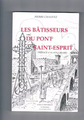 Couverture du produit · Les bâtisseurs du Pont Saint-Esprit
