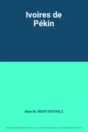 Couverture du produit · Ivoires de Pékin