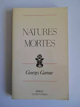 Couverture du produit · Natures mortes : roman