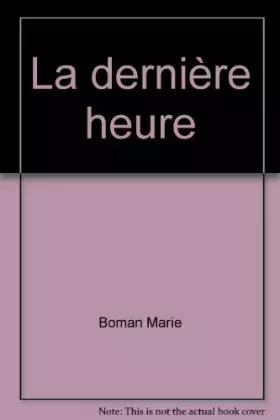 Couverture du produit · La dernière heure