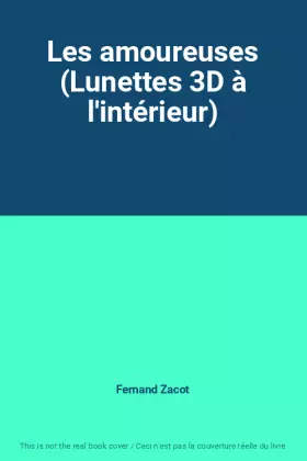 Couverture du produit · Les amoureuses (Lunettes 3D à l'intérieur)