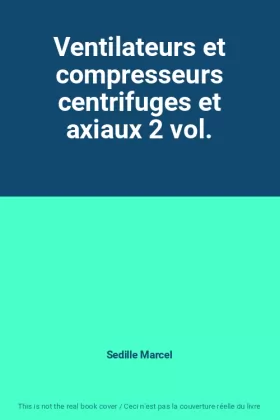Couverture du produit · Ventilateurs et compresseurs centrifuges et axiaux 2 vol.