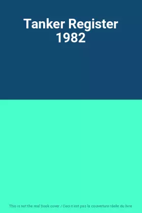 Couverture du produit · Tanker Register 1982