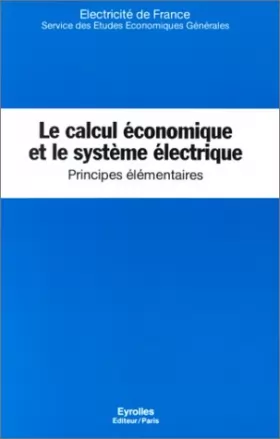 Couverture du produit · Le Calcul économique et le système électrique : Principes élémentaires