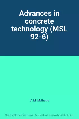 Couverture du produit · Advances in concrete technology (MSL 92-6)