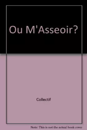 Couverture du produit · Ou m'asseoir? 090795