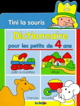 Couverture du produit · Tini la Souris : Dictionnaire pour les petits de 4 ans