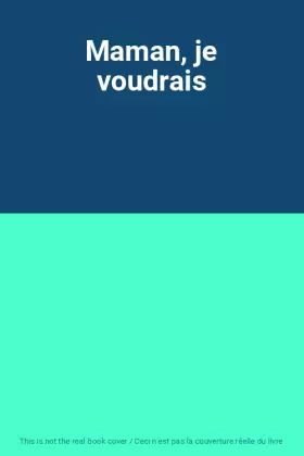 Couverture du produit · Maman, je voudrais
