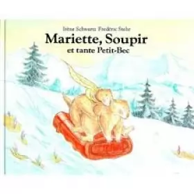 Couverture du produit · Mariette, Soupir et tante Petit-Bec