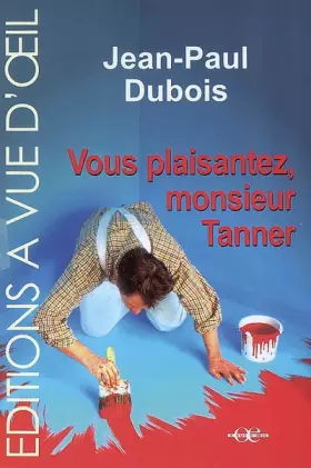 Couverture du produit · Vous plaisantez, monsieur Tanner