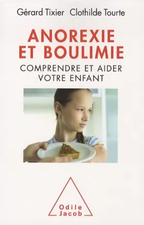 Couverture du produit · Anorexie et boulimie : Comprendre et aider votre enfant