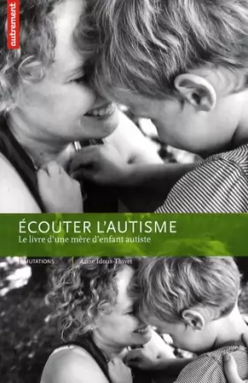 Couverture du produit · Ecouter l'autisme : Le livre d'une mère d'enfant autiste