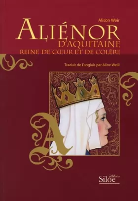 Couverture du produit · Aliénor d'Aquitaine : Reine de coeur et de colère