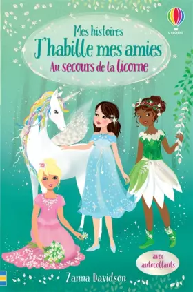 Couverture du produit · Au secours de la licorne - Mes histoires J'habille mes amies N1 (1)