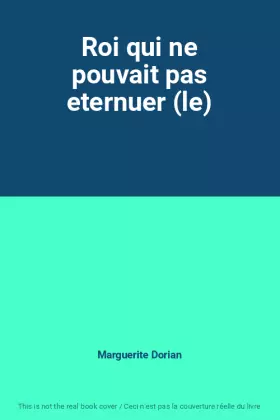 Couverture du produit · Roi qui ne pouvait pas eternuer (le)