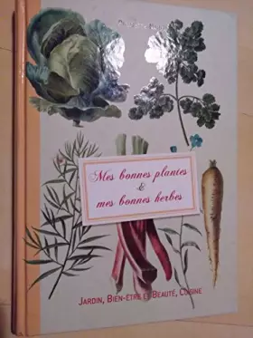 Couverture du produit · Mes bonnes plantes & mes bonnes herbes