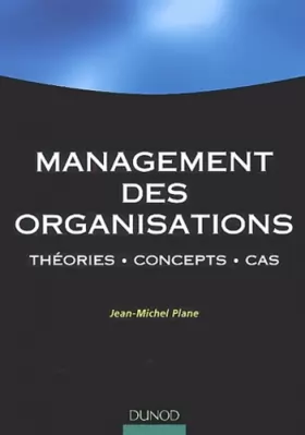 Couverture du produit · Management des organisations : Concepts et études de cas