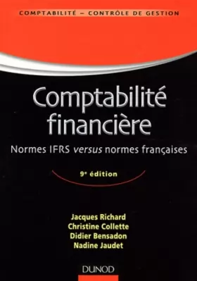Couverture du produit · Comptabilité financière - 9e édition - Normes IFRS versus normes françaises: Normes IFRS versus normes françaises