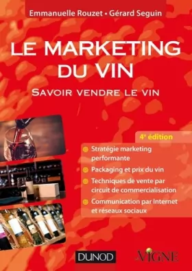 Couverture du produit · Le marketing du vin - 4e éd. - Savoir vendre le vin: Savoir vendre le vin