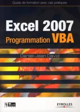 Couverture du produit · Excel 2007 : Programmation VBA - Guide de formation avec cas pratiques