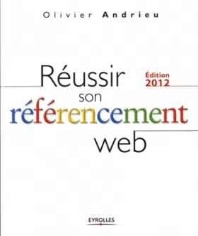 Couverture du produit · Réussir son référencement Web - Edition 2012