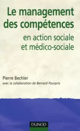 Couverture du produit · Le management des compétences - en action sociale et médico-sociale: en action sociale et médico-sociale