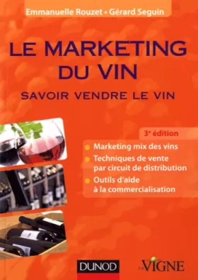 Couverture du produit · Le marketing du vin - 3e édition - Savoir vendre le vin