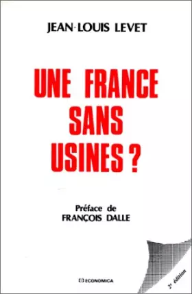 Couverture du produit · Une France sans usines ?